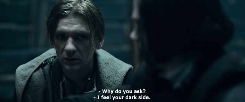 Why do you ask? - I feel your dark side