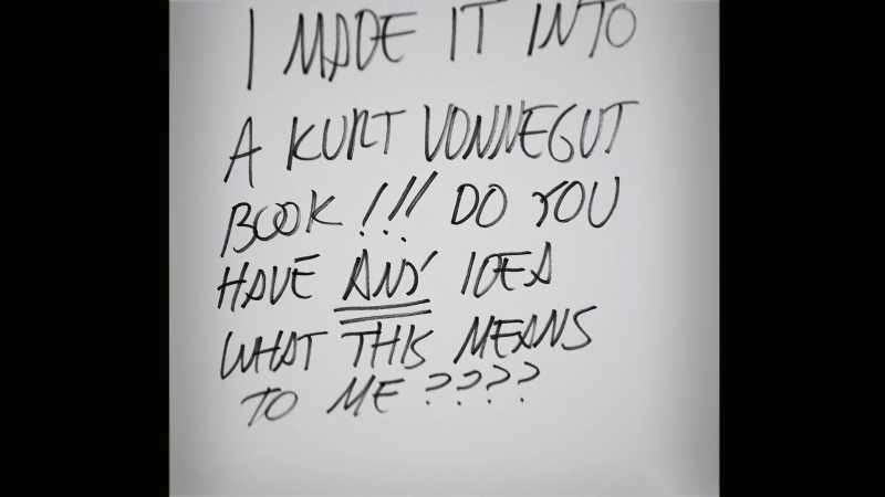 Yeah, finding myself in a Vonnegut book