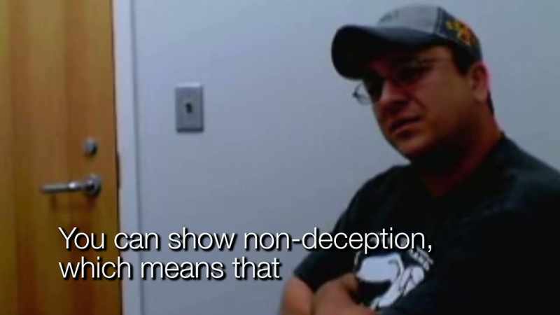 You can show non‐deception, which means
