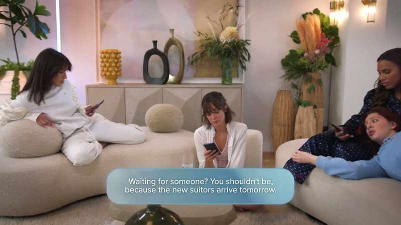 You shouldn't be, because the new suitors arrive tomorrow.