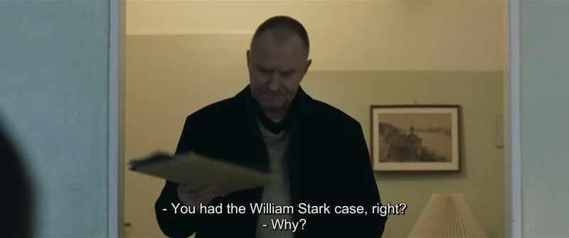 You had the William Stark case, right? - Why?