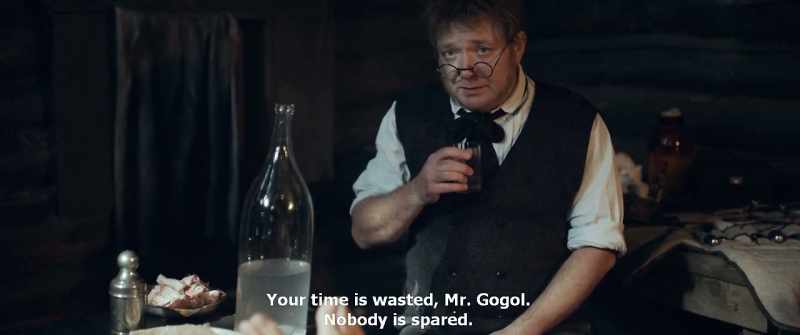Your time is wasted, Mr. Gogol. Nobody is spared