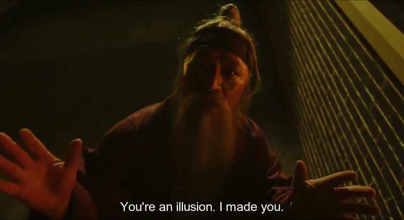 You're an illusion. I made you