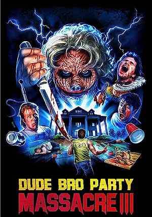 Dude Bro Party Massacre III