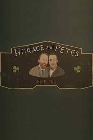 Horace and Pete