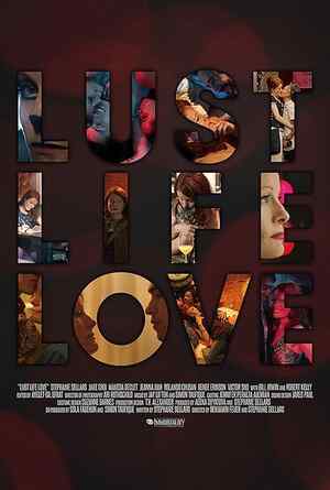 Lust Life Love