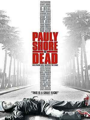 Pauly Shore Is Dead