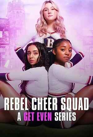 Rebel Cheer Squad: A Get Even Series