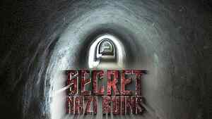Secret Nazi Ruins