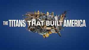 The Titans That Built America