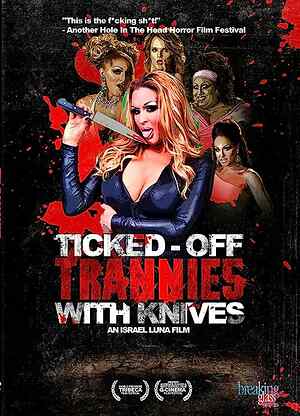 Ticked Off Trannies with Knives