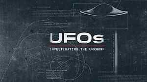 UFOs: Investigating the Unknown
