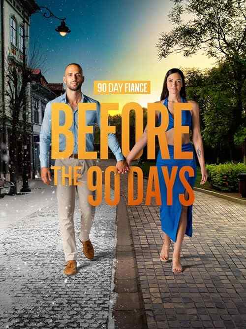 90 Day Fiancé: Before the 90 Days poster