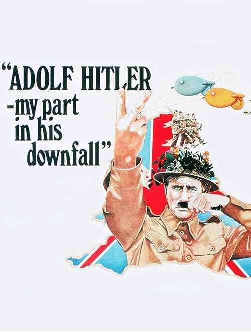 Adolf Hitler - My Part in His Downfall poster