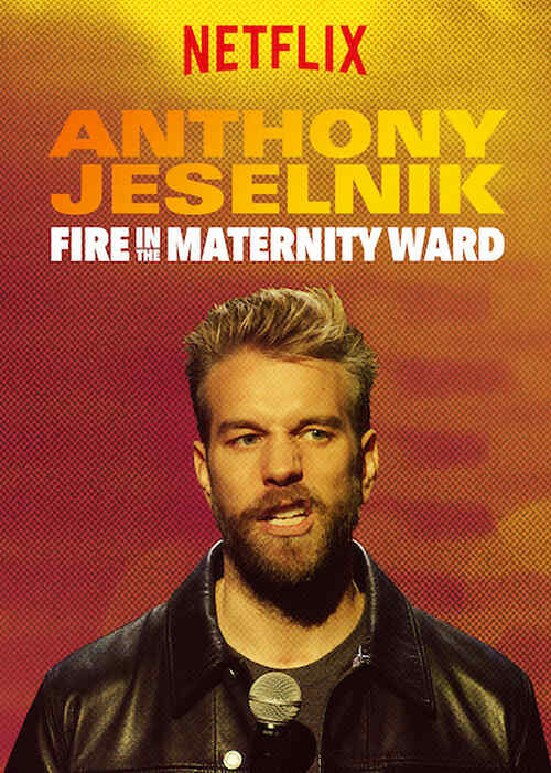 Anthony Jeselnik: Fire in the Maternity Ward poster