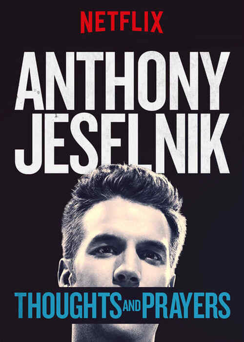 Anthony Jeselnik: Thoughts and Prayers poster