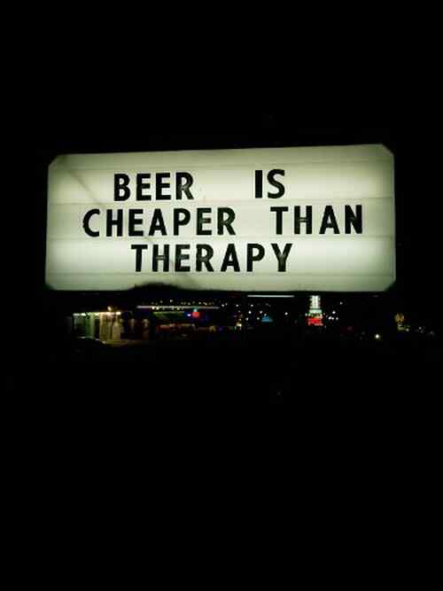 Beer Is Cheaper Than Therapy poster
