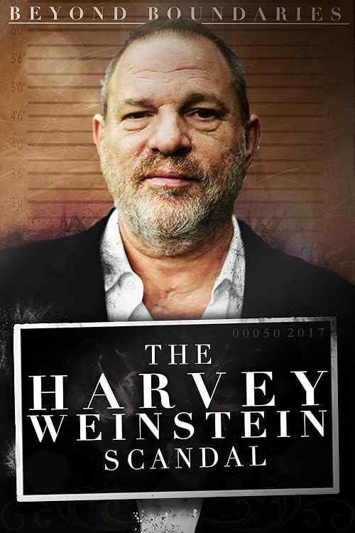 Beyond Boundaries: The Harvey Weinstein Scandal poster