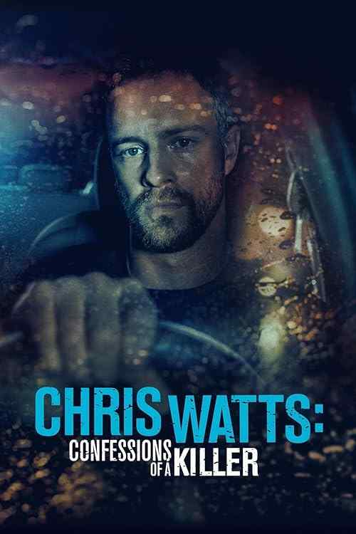 Chris Watts: Confessions of a Killer poster