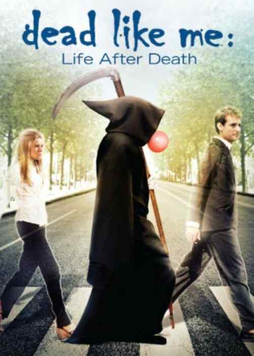Dead Like Me: Life After Death poster