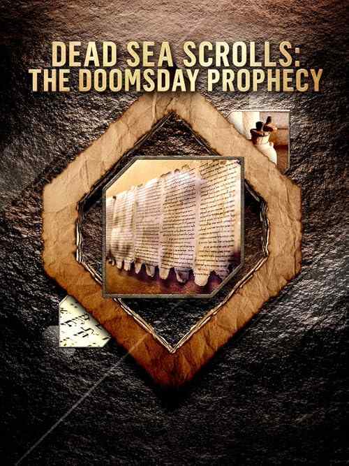 Dead Sea Scrolls: The Doomsday Prophecy poster
