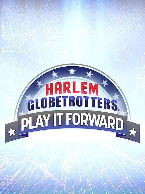 Harlem Globetrotters: Play It Forward poster