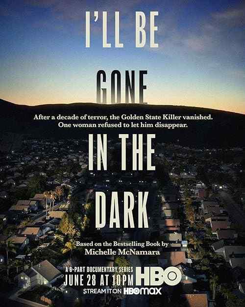 I'll Be Gone in the Dark poster