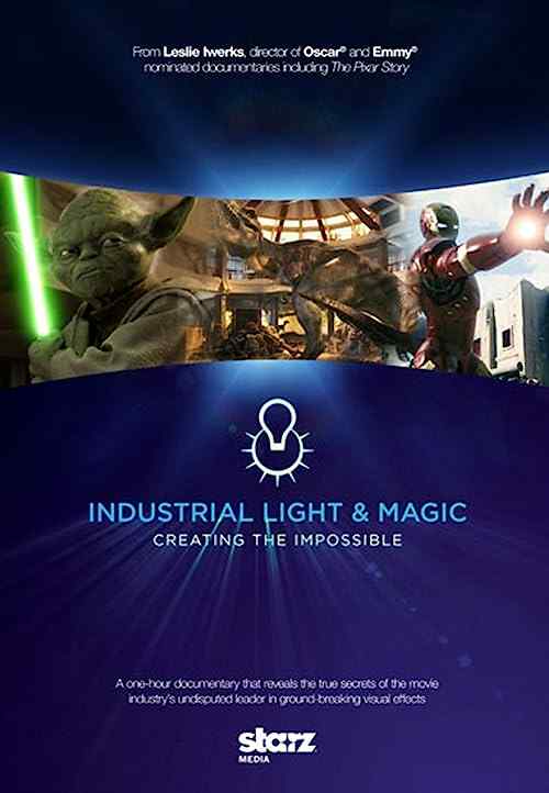 Industrial Light & Magic: Creating the Impossible poster