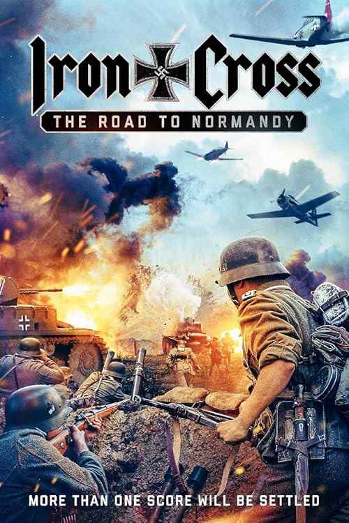 Iron Cross: The Road to Normandy poster