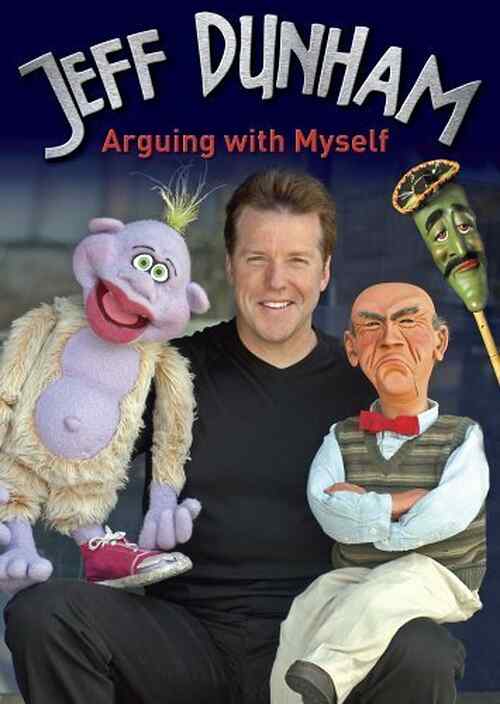 Jeff Dunham: Arguing with Myself poster