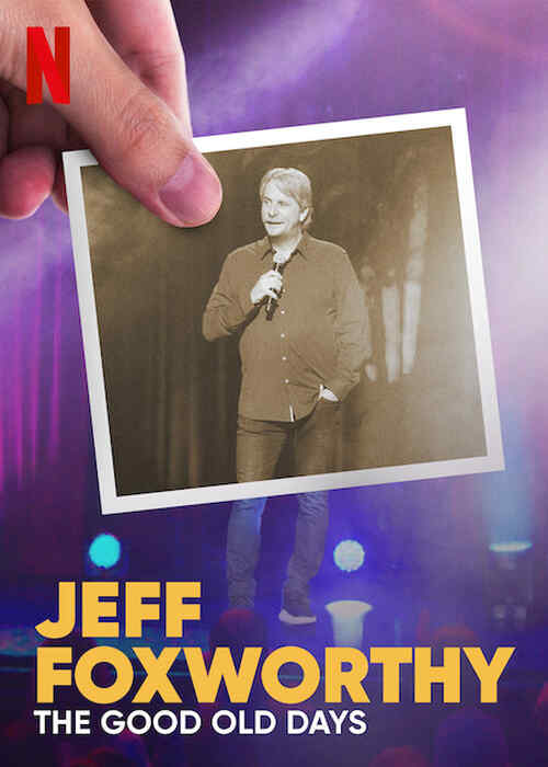 Jeff Foxworthy: The Good Old Days poster