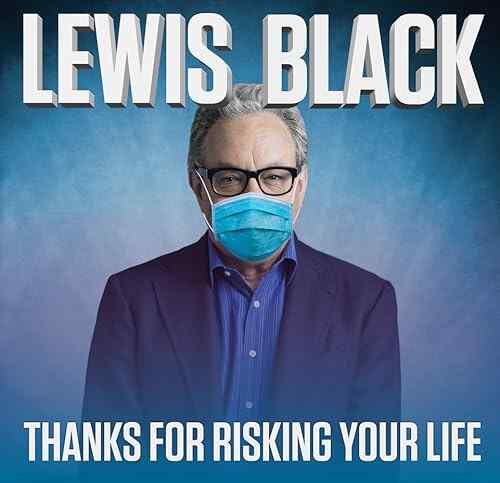 Lewis Black: Thanks For Risking Your Life poster