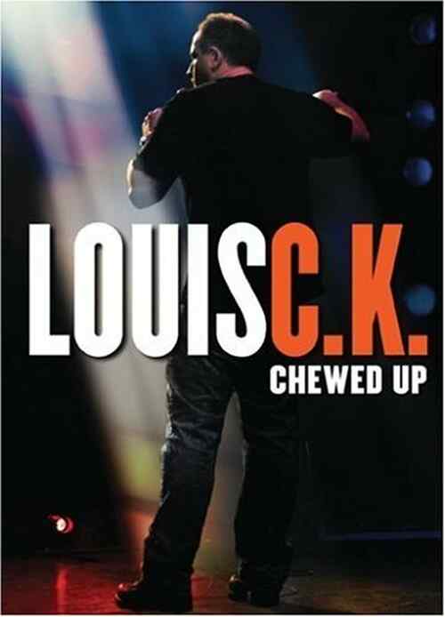 Louis C K : Chewed Up poster