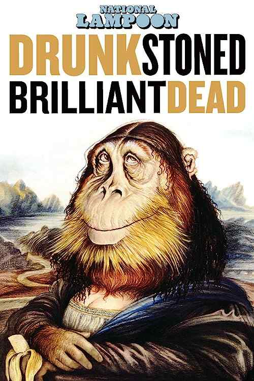 Drunk Stoned Brilliant Dead: The Story of the National Lampoon poster