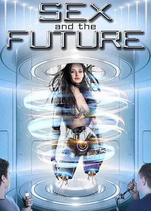 Sex and the Future poster