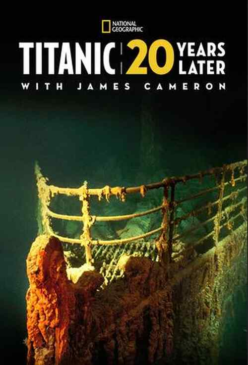 Titanic: 20 Years Later with James Cameron poster
