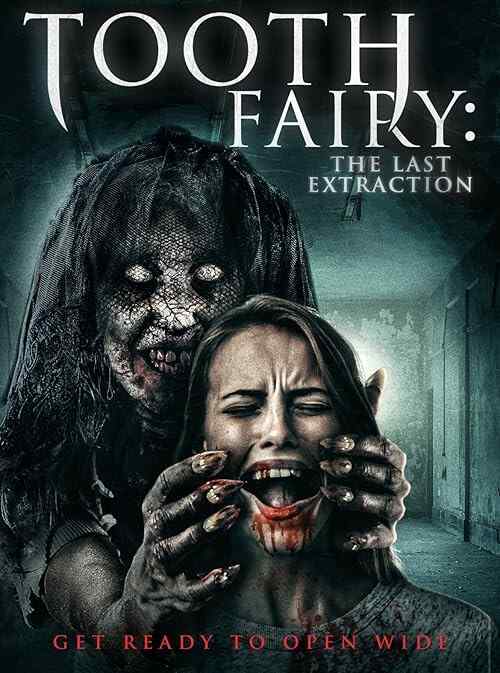 Tooth Fairy: The Last Extraction poster